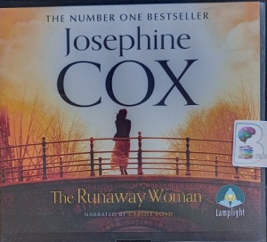 The Runaway Woman written by Josephine Cox performed by Carole Boyd on Audio CD (Unabridged)